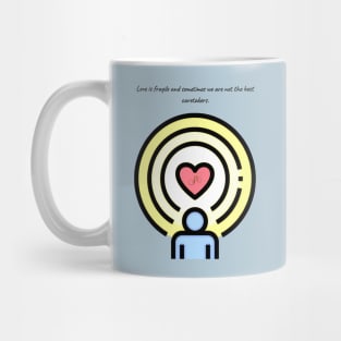 Love is Fragile Mug